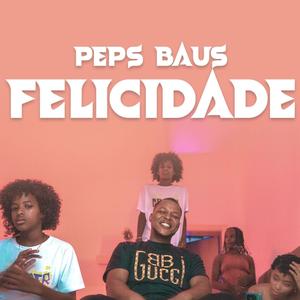 Felicidade (Explicit)