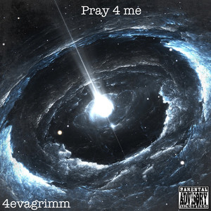 Pray 4 Me (Explicit)