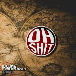 Oh **** (feat. Mondo Kruz & Davemiles) [Explicit]