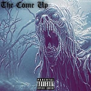 The Come Up (Explicit)