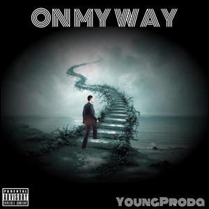 On My Way (Explicit)