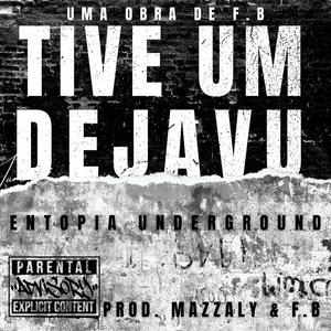 TIVE UM DEJAVU (Explicit)