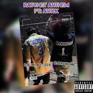 Ratchet Anthem (Explicit)