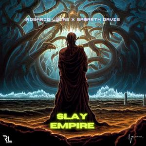 Slay The Empire (feat. Samarth Davis)