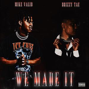 We Made It (feat. Drizzy Tae) [Explicit]