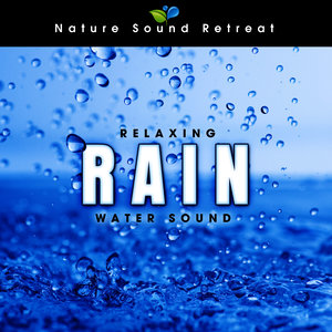 Relaxing Rain (Water Sound)