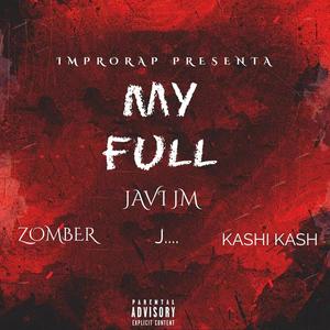 My Full (Javi Jm) (feat. Zomber, Kashi Kash & J....)