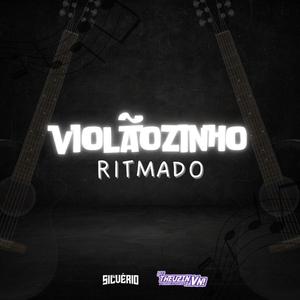 VIOLÃOZINHO RITMADO (VIP Edit|Explicit)