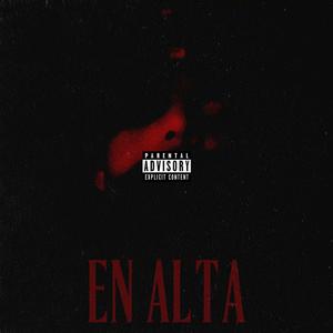EN ALTA (Explicit)