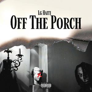 Off The Porch (Explicit)