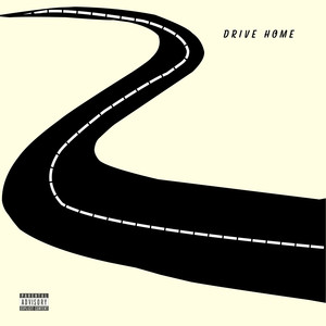 Drive Home (Explicit)