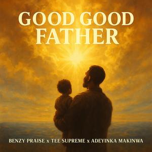 Good Good Father