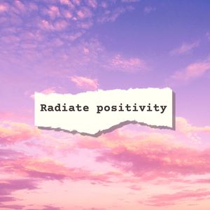 Radiate positivity