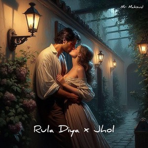 Rula Diya X Jhol