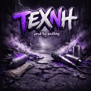 TEXNH (feat. ZedKay) (Explicit)