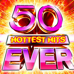 50 Hottest Hits Ever!