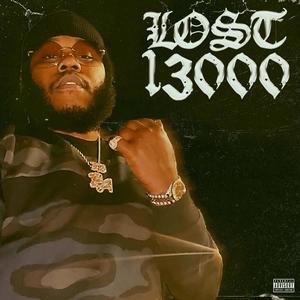 Lost 13000 (Explicit)