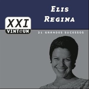 Vinteum XXI - 21 Grandes Sucessos - Elis Regina