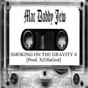 SMOKING ON THE GRAVITY 4 (Explicit)