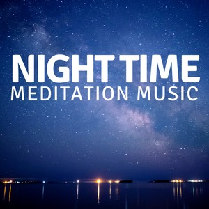 Night Time Meditation Music