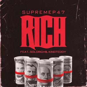 Rich (Freestyle) [feat. Solo Riches & King Teddy] [Explicit]