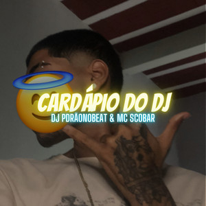 CARDÁPIO DO DJ (Explicit)