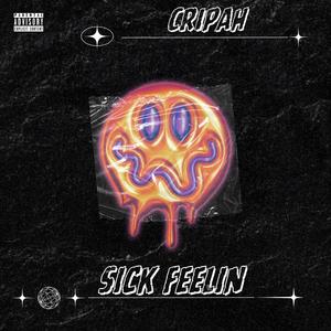 Sick Feelin (Explicit)