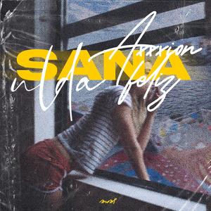 Sana (feat. AXXXION FELIZ) (Explicit)