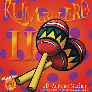 Rumbolero 2 - A Don Antonio Machin