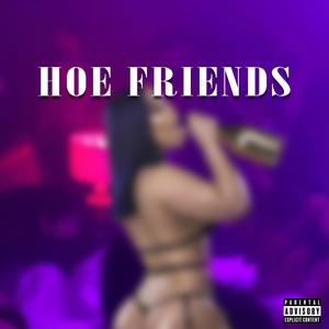 Hoe Friends (Explicit)