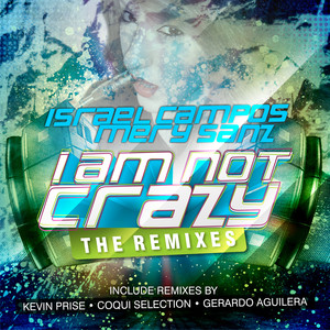 I Am Not Crazy - EP (The Remixes)