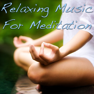 Relaxing Music For Meditation