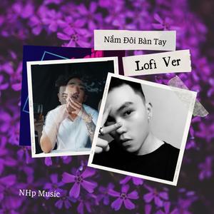 Nắm Đôi Bàn Tay Lofi Ver