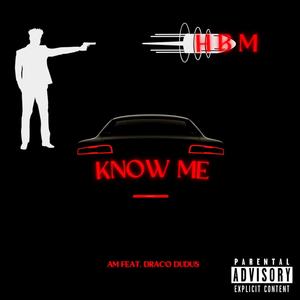 Know Me (feat. DRACO DUDUS)