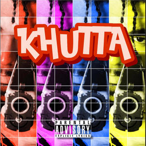 KHUTTA (Explicit)