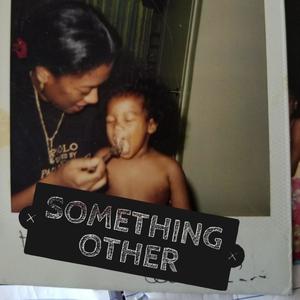 Something Other (Explicit)