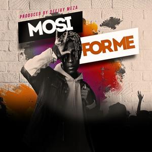 For Me (feat. Mosi)