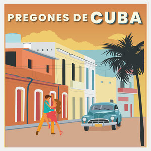 Pregones De Cuba