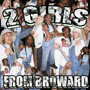 2 Girls From Broward (Explicit)