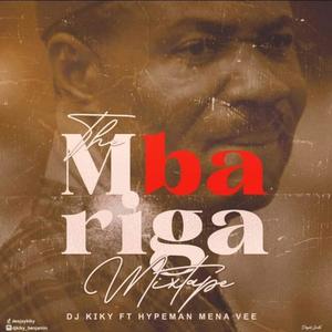 The Mbariga Mixtape (feat. Hypeman Menavee)