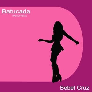 Batucada (Mashup Remix)