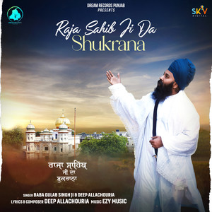 Baba Gulab Singh Ji - Raja Sahib Ji Da Shukrana