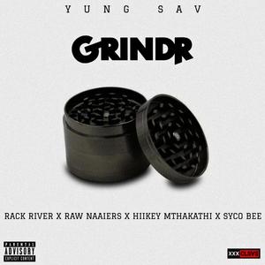 GRINDR (feat. Rack River, Raw Naaiers, Hiikey Mthakathi & Syco Bee) [Explicit]