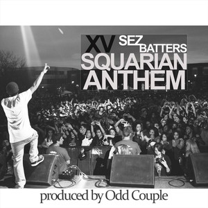 Squarian Anthem (feat. Sez Batters) [Explicit]