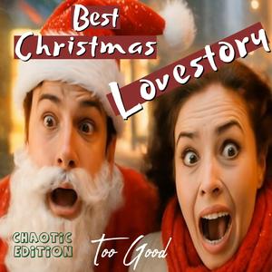 Best Christmas Lovestory, Chaotic Edition