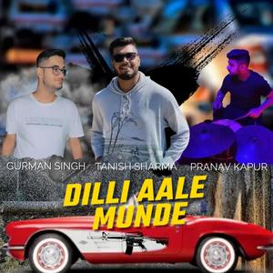 Dilli Aale Munde (feat. Gurman Singh & Pranav Kapur)