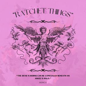 Ratchet Things (Explicit)