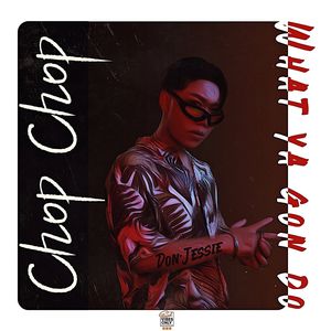 Chop Chop (Explicit)