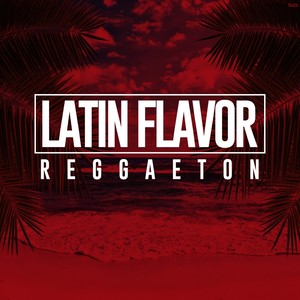 Latin Flavor Reggaeton