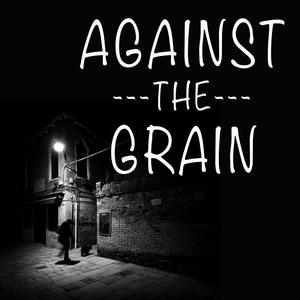 Against The Grain (Explicit)